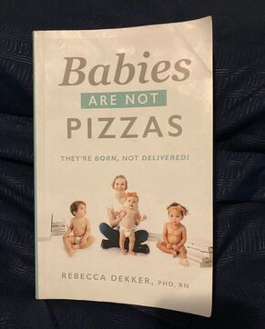 Review of Babies Are Not Pizzas, by Rebecca Dekker (Review written by Sara Pixton, Utah County Doula)